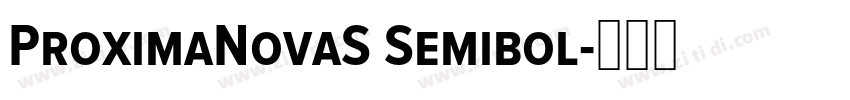 ProximaNovaS Semibol字体转换